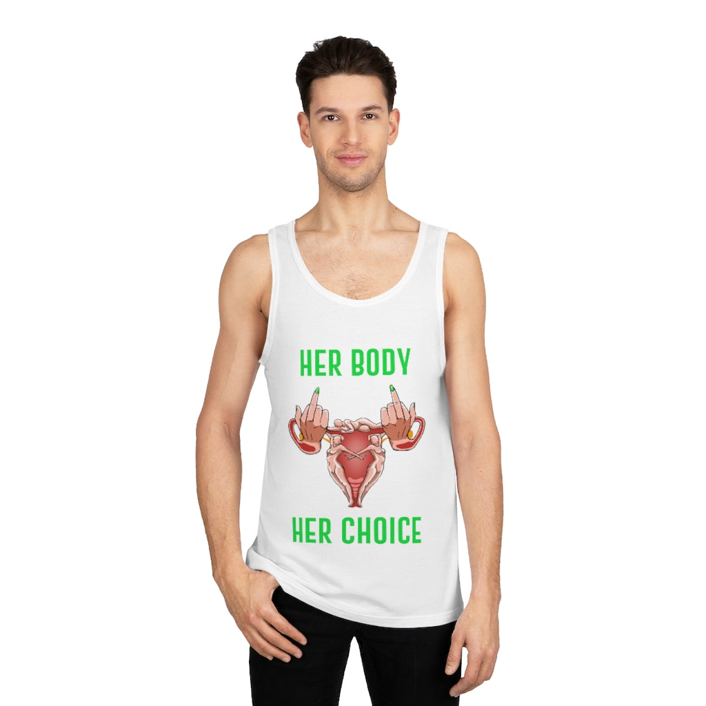 Affirmation Feminist Pro Choice Tank Top Unisex Size – Her Body Her Choice Printify