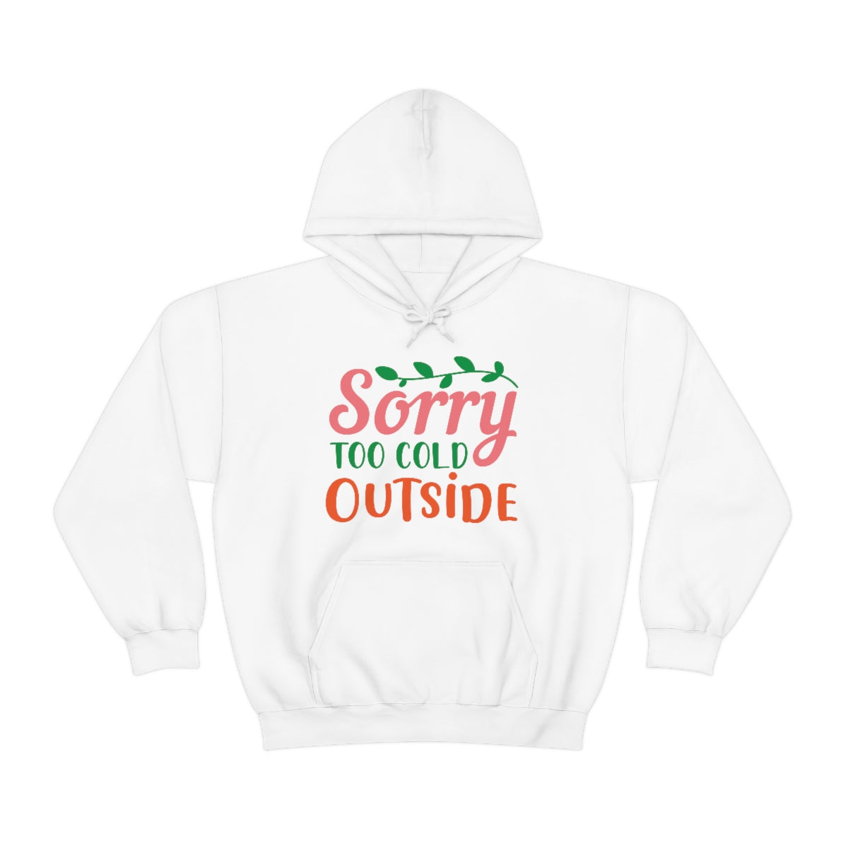 Merry Christmas Hoodie Unisex Custom Hoodie , Hooded Sweatshirt , Sorry too Cold Outside Printify