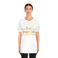 Thumbnail for Affirmation Feminist Pro Choice T-Shirt Unisex Size, I am Perfection Printify