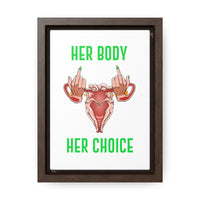 Thumbnail for Affirmation Feminist Pro Choice Canvas Print With Vertical Frame - Her Body Her Choice Printify